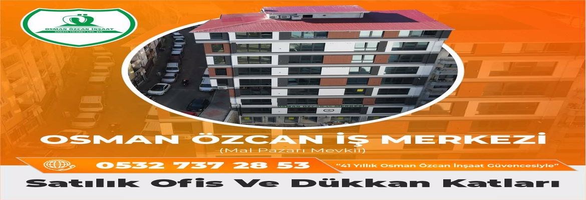 OSMAN ÖZCAN İŞ MERKEZİ